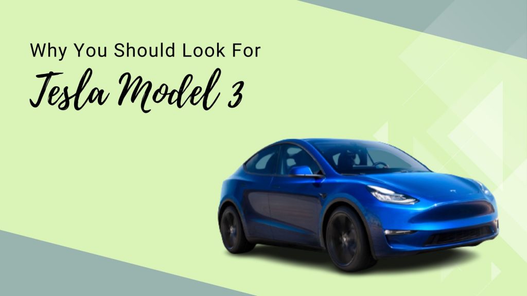 why-you-should-look-for-tesla-model-3